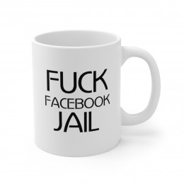 F**K FACEBOOK Jail Mug 11oz