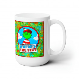Where's the Flu? white Mug 15oz